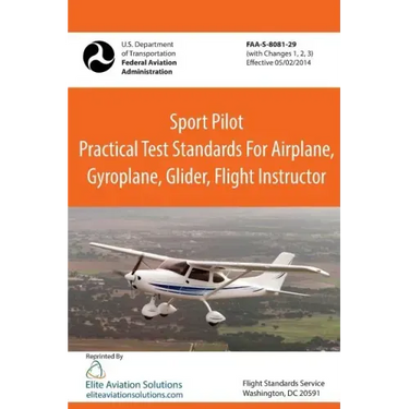Sport Pilot Practical Test Standards for Airplane, Gyroplane, Glider, Flight Instructor Faa-S-8081-29