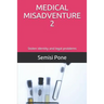 Medical Misadventure 2: Stolen Identity and Legal Problems