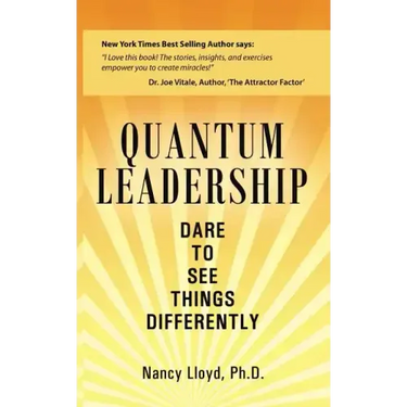 Quantum Leadership: Dare to See Things Differently