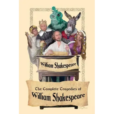 The Complete Tragedies of William Shakespeare