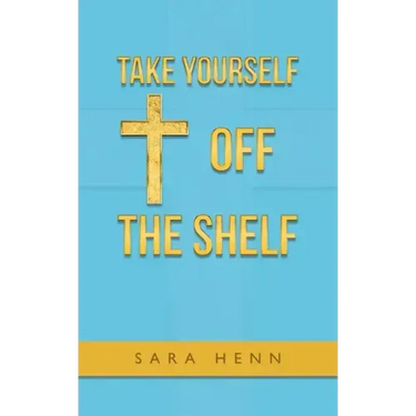Take Yourself off the Shelf