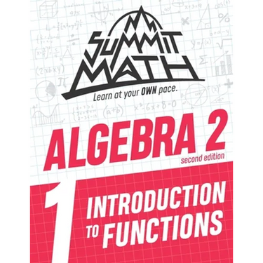 Summit Math Algebra 2 Book 1: Introduction to Functions
