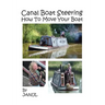 Canal Boat Steering - How To Move Your Boat