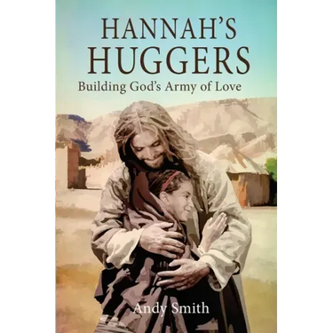 Hannah's Huggers: Building God's Army of Love
