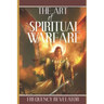The Art of Spiritual Warfare