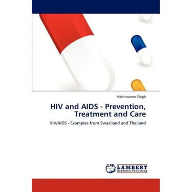 HIV and AIDS - Prevention, Treatment and Care