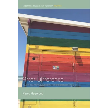 After Difference: Queer Activism in Italy and Anthropological Theory