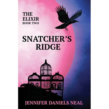 Snatcher's Ridge, The Elixir Series Book 2
