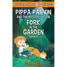 Pippa Parvin and the Mystery of the Fork in the Garden: A Little Book of BIG Choices