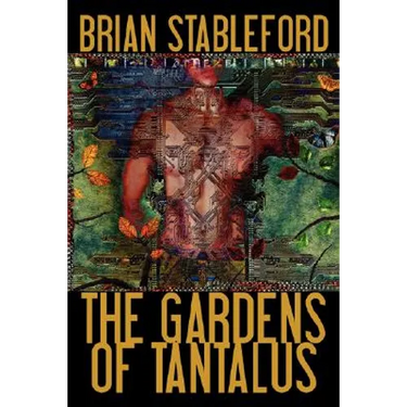 The Gardens of Tantalus and Other Delusions