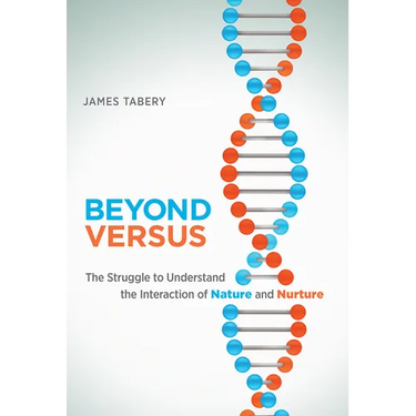 Beyond Versus: The Struggle to Understand the Interaction of Nature and Nurture