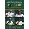 Dr. Sebi Speaks of Dembali: Crossing Over from Dis-Ease to Ease in Matters of Health, Race, Family, and Culture