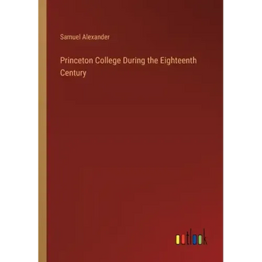 Princeton College During the Eighteenth Century