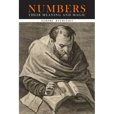 Numbers: Their Meaning and Magic