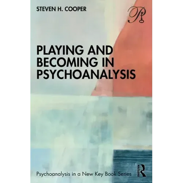 Playing and Becoming in Psychoanalysis