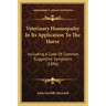 Veterinary Homeopathy In Its Application To The Horse: Including A Code Of Common Suggestive Symptoms (1896)