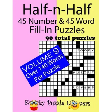 Half-n-Half Fill-In Puzzles, 45 number & 45 Word Fill-In Puzzles, Volume 9