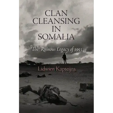Clan Cleansing in Somalia: The Ruinous Legacy of 1991