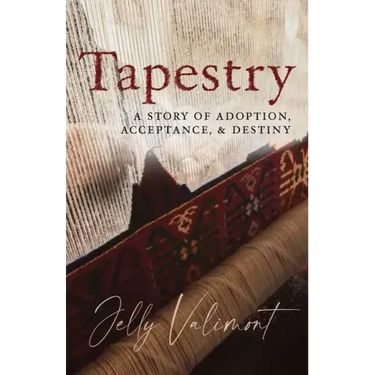 Tapestry: A Story of Adoption, Acceptance, and Destiny