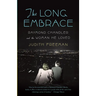 The Long Embrace: Raymond Chandler and the Woman He Loved