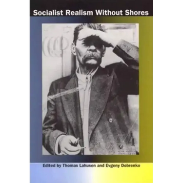 Socialist Realism without Shores