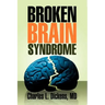 Broken Brain Syndrome