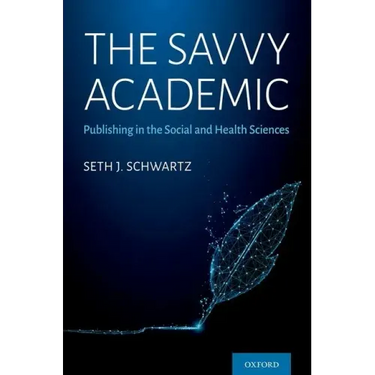 The Savvy Academic: Publishing in the Social and Health Sciences