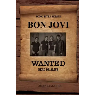Bon Jovi - Wanted Dead Or Alive Large Print Song Title Series