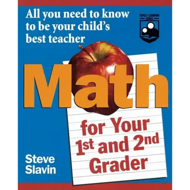 Math for Your First- And Second-Grader: All You Need to Know to Be Your Child's Best Teacher