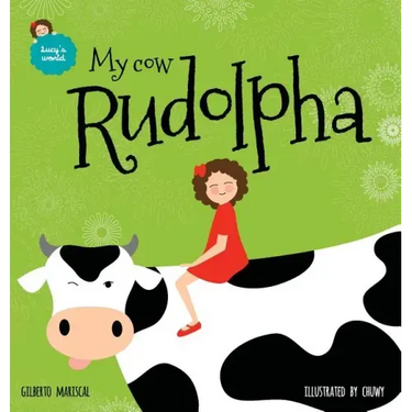 My cow Rudolpha: An illustrated book for kids about pets