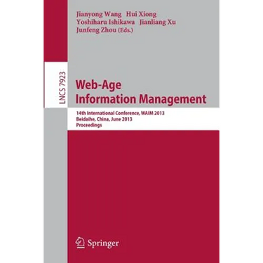 Web-Age Information Management: 14th International Conference, Waim 2013, Beidaihe, China, June 14-16, 2013. Proceedings