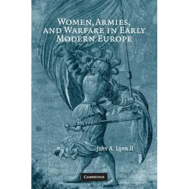 Women, Armies, and Warfare in Early Modern Europe