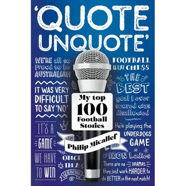 Quote, Unquote: My Top 100 Football Stories