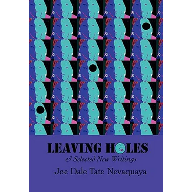 Leaving Holes & Selected New Writing