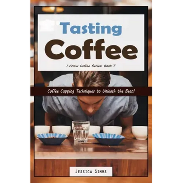 Tasting Coffee: Coffee Cupping Techniques to Unleash the Bean!