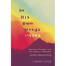 In His Own Words: Messianic Insights Into the Hebrew Alphabet (Revised and Expanded)