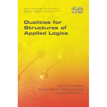 Dualities for Structures of Applied Logics