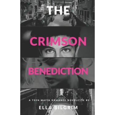 The Crimson Benediction: A teen mafia romance novelette