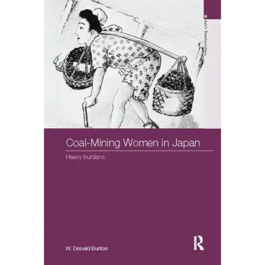 Coal-Mining Women in Japan: Heavy Burdens