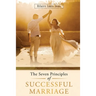 The Seven Principles of Successful Marriage