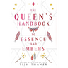 The Queen's Handbook to Essence and Embers