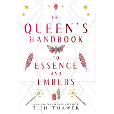 The Queen's Handbook to Essence and Embers