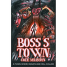 Boss's Town: A Town Where Heaven and Hell Collide