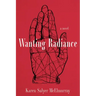 Wanting Radiance