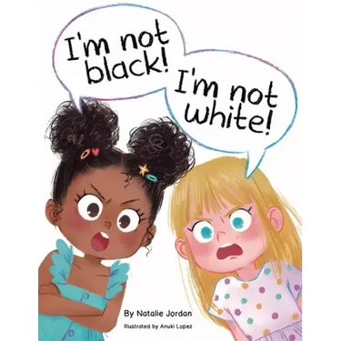 I'm Not Black! I'm Not White!