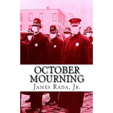 October Mourning: A Novel of the 1918 Spanish Flu Pandemic