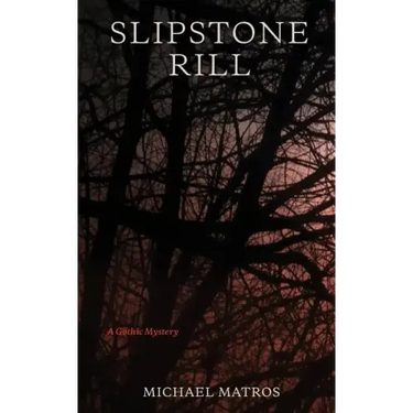 Slipstone Rill: A Gothic Mystery