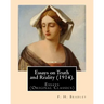 Essays on Truth and Reality (1914). By: F. H. Bradley: Essays (Original Classics)