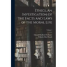 Ethics, an Investigation of the Facts and Laws of the Moral Life; Volume 3
