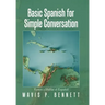 Basic Spanish for Simple Conversation: Vamos a Hablar El Español